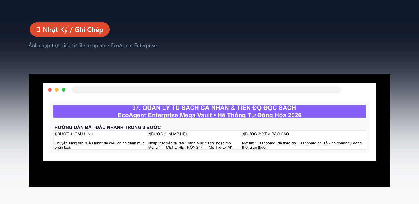 📝 Nhật Ký / Ghi Chép — Bảng ghi nhận hàng ngày theo lĩnh vực template: ngày, danh mục, số lượng, đơn vị, ghi chú. Tự động tổng hợp cuối tháng.