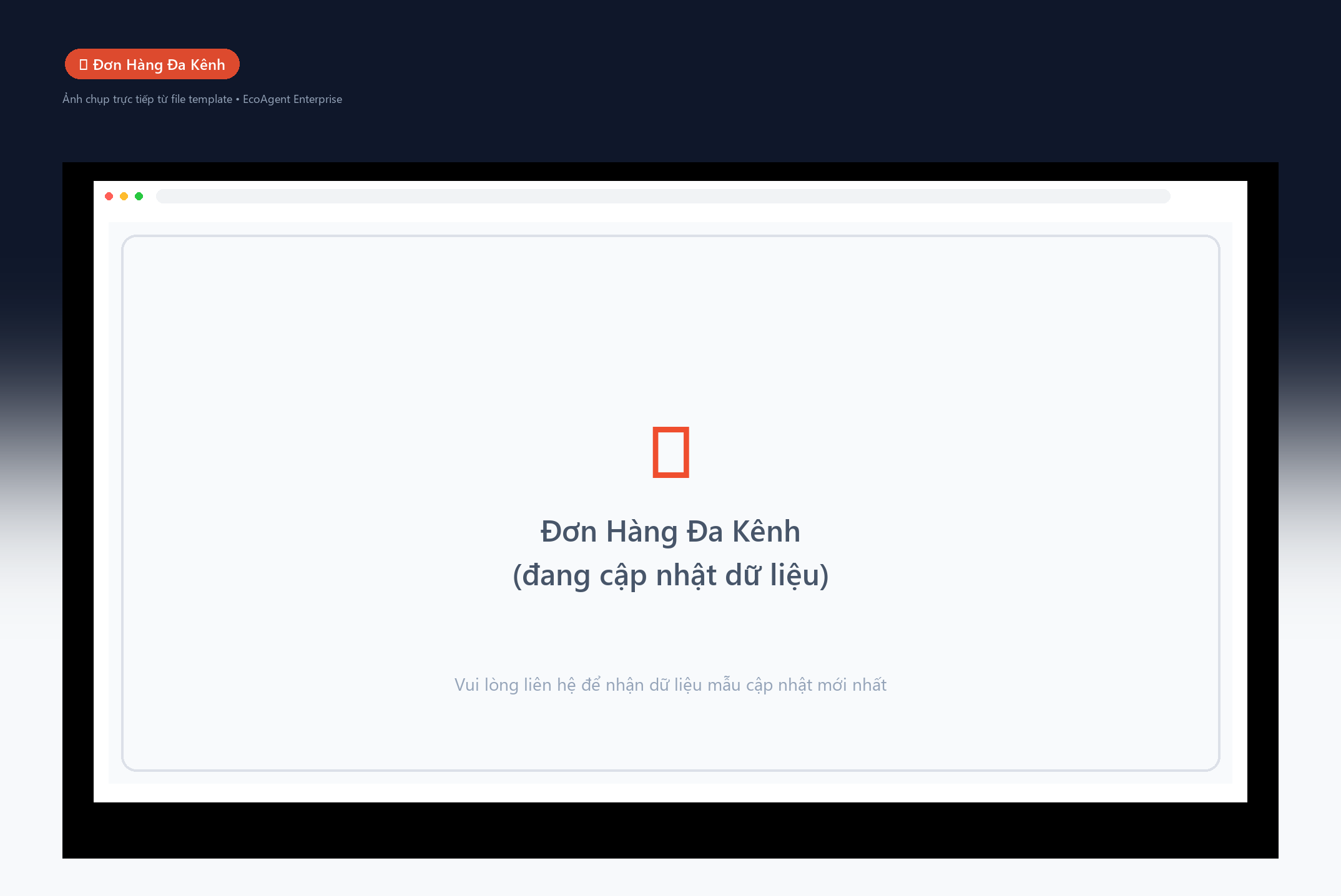 🛒 Đơn Hàng Đa Kênh — Gộp đơn từ Shopee / TikTok / Lazada / Website: mã đơn, kênh, khách, sản phẩm, số lượng × giá, trạng thái (chờ xác nhận / đang giao / hoàn tất / hoàn), phí sàn.